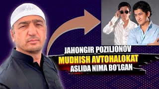 картинка: Жахонгир Позилжонов Мудхиш автохалокат аслида нима булган