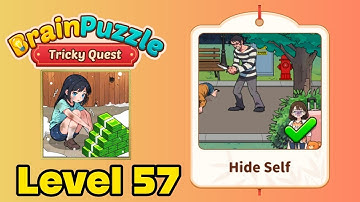 Brain puzzle tricky quest level 57 solution walkthrough ( hide self )