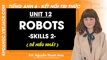 Tiếng Anh 6 Unit 12: Skills 2 trang 65 Global Success (DỄ HIỂU NHẤT)