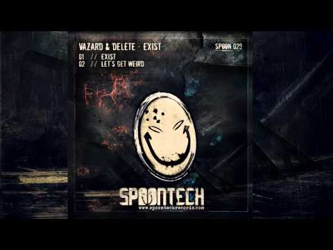 Vazard & Delete - Let's Get Weird [SPOON 029]