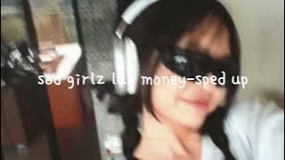 sad girlz luv money-sped up