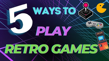 5 Ways to Play Retro Games