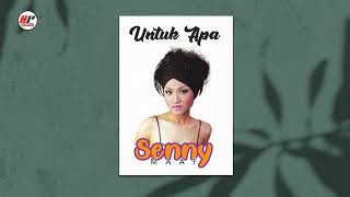 Download Lagu Senny - Untuk Apa (Official Audio) MP3