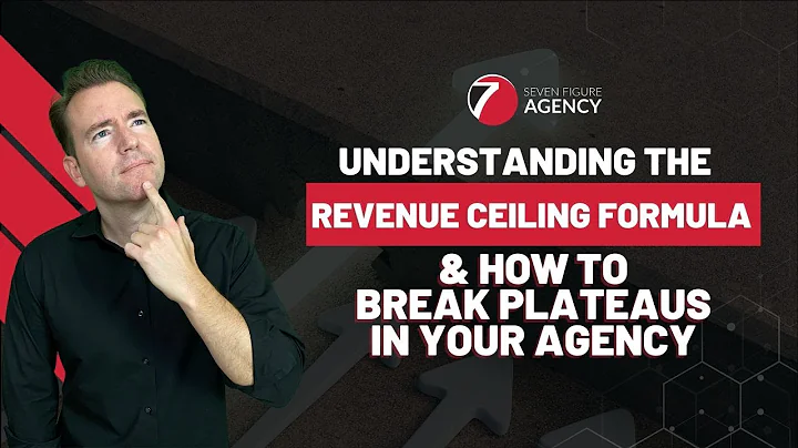 How To Break Through Your Agency's Revenue Ceiling | Seven Figure Agency