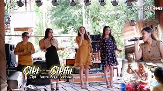 Ciki - Cikita || All artis Shenlong musik || Cipt : H. anchu Bayu Andhika || (Live Cover)
