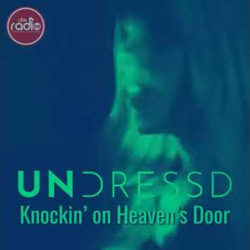 Knockin' on Heaven's Door klasik Bob Dylan versi UNDRESSD