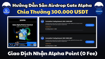 Hướng Dẫn Săn Sự Kiện Gate Alpha Chia Thưởng 300.000 USDT (0 Fee Giao Dịch) - 1000DAYSCRYPTO