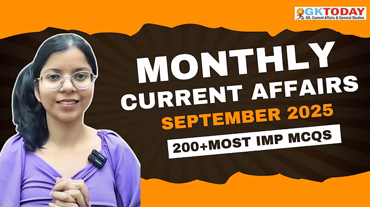September  2025 GKToday 🎯 Full Month Current Affairs | GK Today Monthly Current Affairs