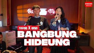 BANGBUNG HIDEUNG Medley - Revan X Ama [Live Recording]