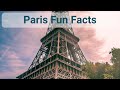 Paris 30 fun facts