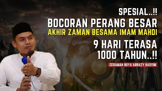 Spesial..!! Bocoran Perang Besar Akhir Zaman Bersama Iman Mahdi - Buya Arrazy Hasyim