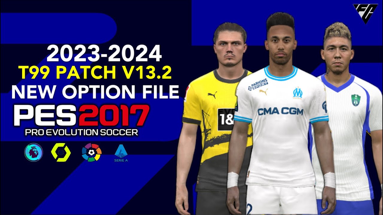 PES 2017 T99 PATCH OPTION FILE SEASON 2023/24