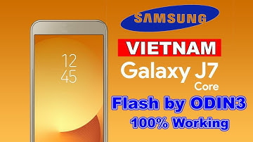 How to flash Vietnam Samsung mobile 2020. FLASH SAMSUNG j7 core,  J701F VIETNAM