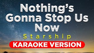 NOTHING'S GONNA STOP US NOW - Starship (HQ KARAOKE VERSION with lyrics) || Music Asher