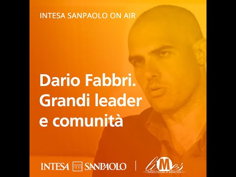 Dario Fabbri. Grandi leader e comunità - Intesa Sanpaolo On Air 