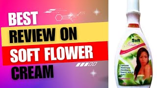 Soft Flower Review 