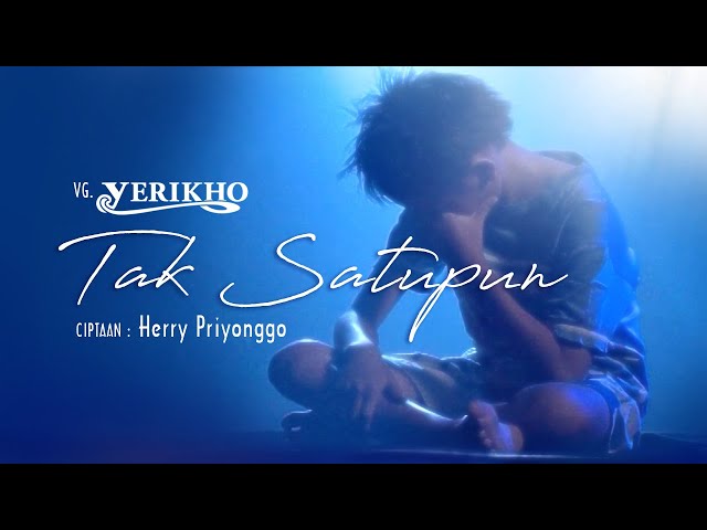Yerikho VG - Tak Satupun (Official Music Video) class=