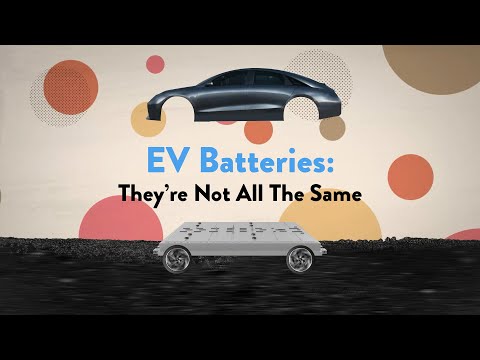 EV Batteries: They’re Not All The Same