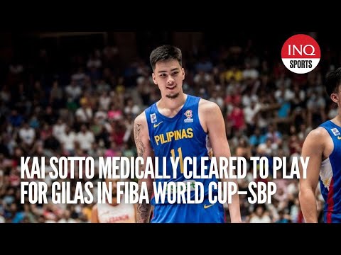 Kai Sotto medically cleared to play for Gilas in Fiba World Cup–SBP