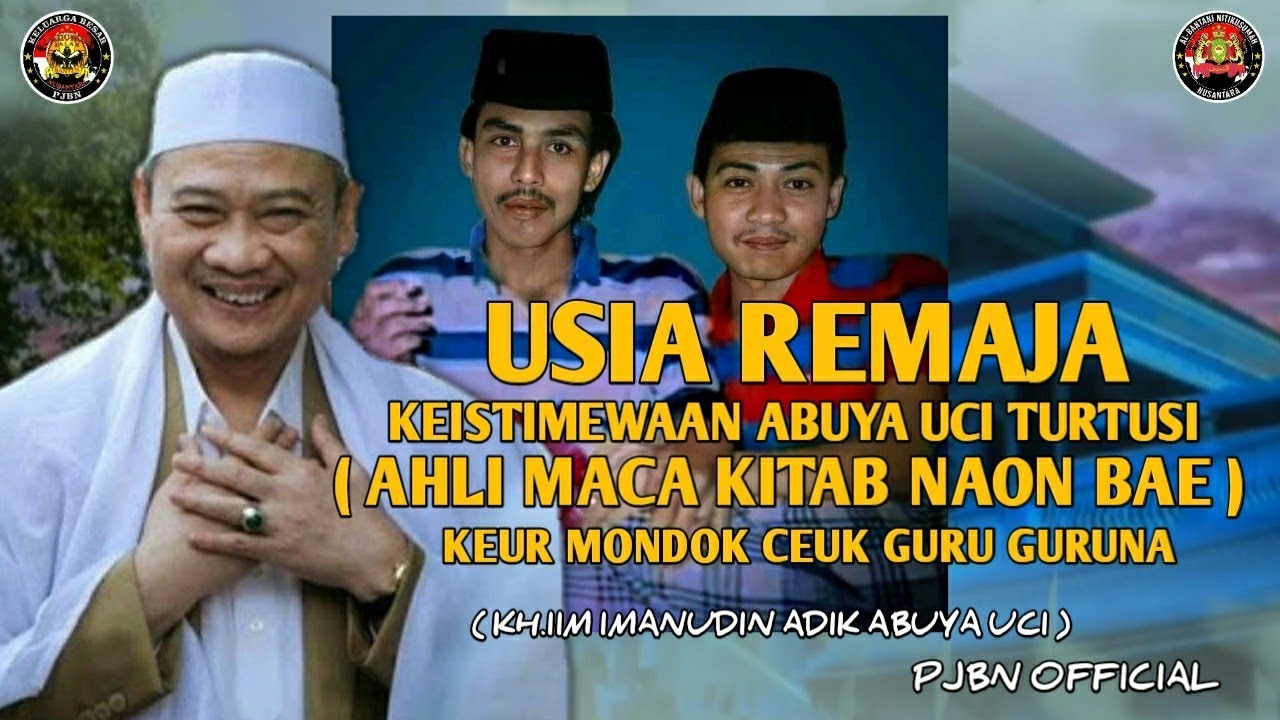 KISAH KEISTIMEWAAN - KEISTIMEWAAN ALM ABUYA UCI TURTUSI SEMASA MUDA  | KH. Iim Imanudin