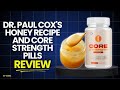Dr. Paul Cox's Honey Recipe and Core Strength Pills Review: Legit Or Just An Ai Deepfake Scam?