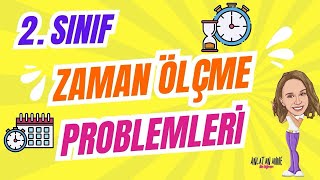 2. Sınıf- Zaman Ölçme Problemleri (Konu Tekrarı - Problem Çözümleri) #problemler #matematik #eğitim