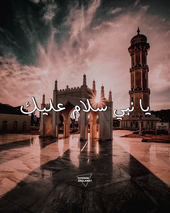 Story wa sholawat - Ya Nabi Salam Alayka