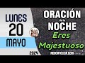 Oracion de la Noche de Hoy Lunes 20 de Mayo - Tiempo De Orar