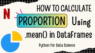FAANG Job Series: TRICK to find Proportions using Mean - Netflix Interview | Python for Data Science