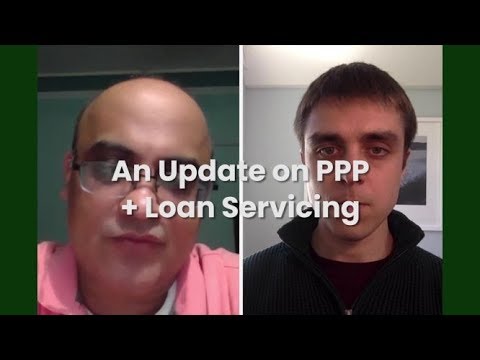 PPP Loan Forgiveness & Loan Servicing #FintechFridays