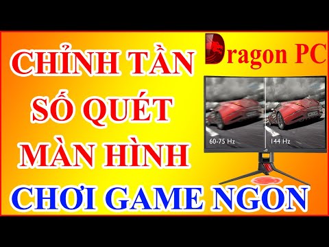 Video: Cách Tăng Tần Số Màn Hình