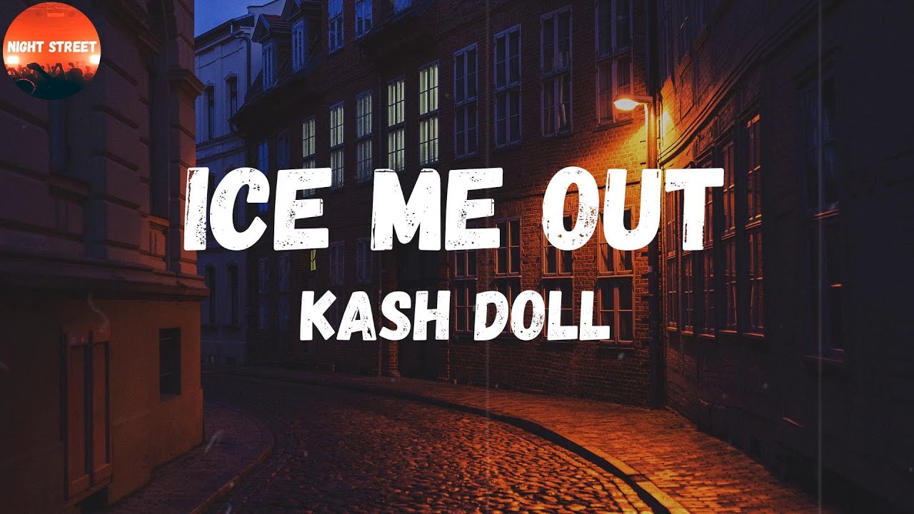 Kash Doll - Ice Me Out (Lyrics) | Ice me out, ice me out