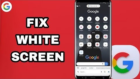 How To Fix And Solve Google White Screen | Final Solution