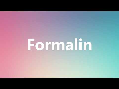 Formalin - Medical Meaning and Pronunciation