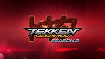 SPOILER Tekken Global MOD - Season 2 Release in Channel Official
