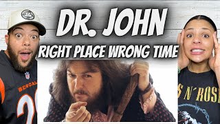 HOLY COW!| FIRST TIME HEARING Dr  John  - Right Place Wrong Time REACTION