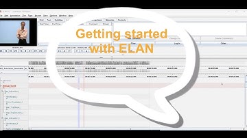 Getting started with ELAN (M3D Training Program)