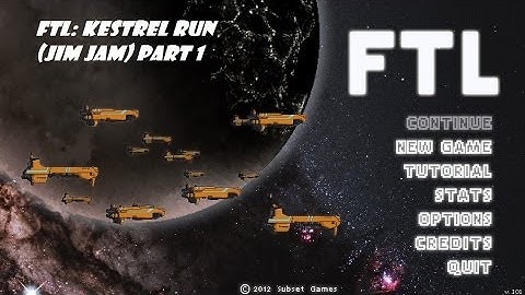 FTL: Kestrel Run (Jim Jam) Part 1