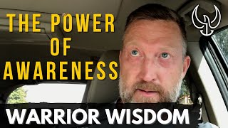 WARRIOR WISDOM: The Power of Awareness by Chris Sajnog 2,449 views 1 year ago 4 minutes, 34 seconds