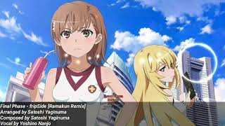 「BreakBeat Remix」Final Phase - fripSide (OP Toaru Kagaku no Railgun T)「Ramakun Remix」