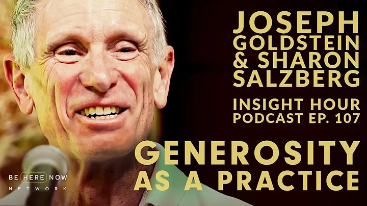 Joseph Goldstein's Insight Hour Podcast Ep. 107: G...