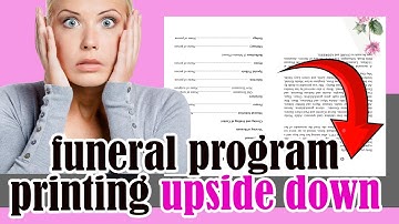 Why Is My Funeral Program Template Printing Upside Down?