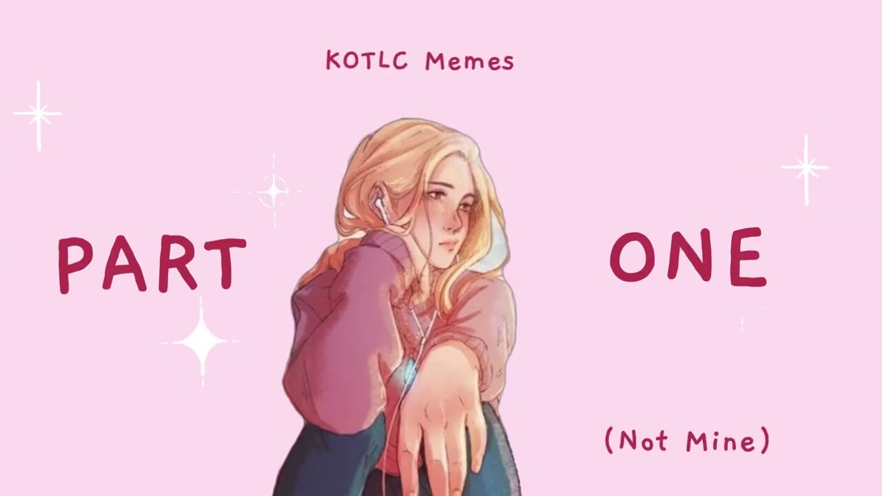 KoTLC memes you probably haven't seen before ˙✧˖° ☾