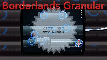Borderlands 1 - BLG, GROOVEBOX, Gestrument Pro, Roli NOISE and Much More!
