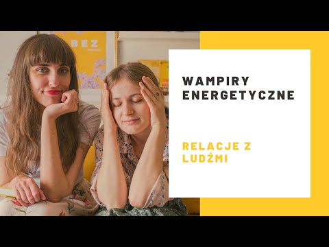 Wideo: Wampiry Energetyczne: Typologia, Pochodzenie Problemu - Alternatywny Widok