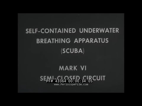 U.S. NAVY SCUBA DIVING MARK VI SEMI CLOSED CIRCUIT APPARATUS TRAINING FILM 43364 NA