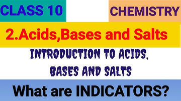 INDICATORS - ACIDS, BASES AND SALTS | CLASS 10 CHEMISTRY#indicators #acidbaseindicators #olfactory
