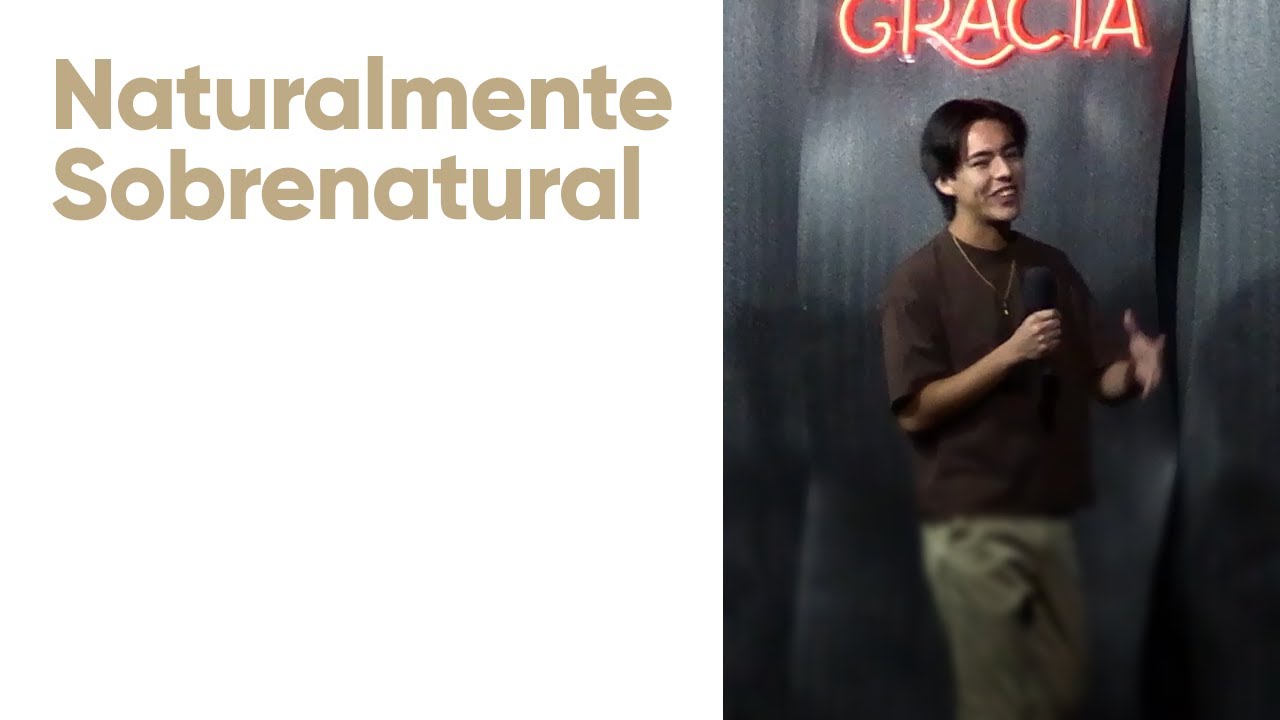 Naturalmente Sobrenatural | Pr. Julián Becerra