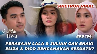 LOVE WITH A FULL SOUL EPS 134: ELIZA BECAME RICO BABU⁉️ - Cut Syifa, Kenny Austin