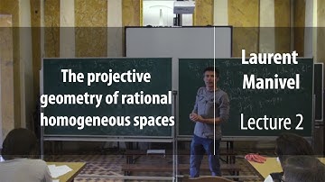 Lecture 2 | The projective geometry of rational homogeneous spaces | Laurent Manivel | Лекториум
